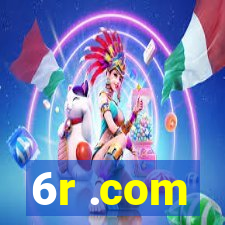 6r .com